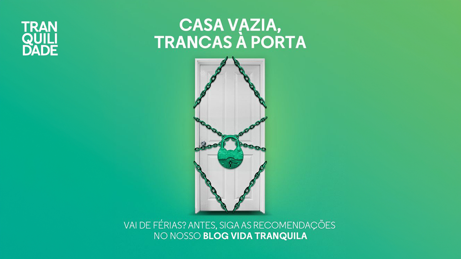 Se vai viajar mantenha a casa segura de acidentes e/ou assaltos.